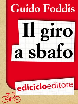 cover image of Il Giro a sbafo. L'incredibile scommessa della Maglia Rosa in bolletta